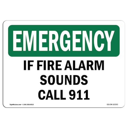 OSHA EMERGENCY Sign, If Fire Alarm Sounds Call 911, 14in X 10in Aluminum